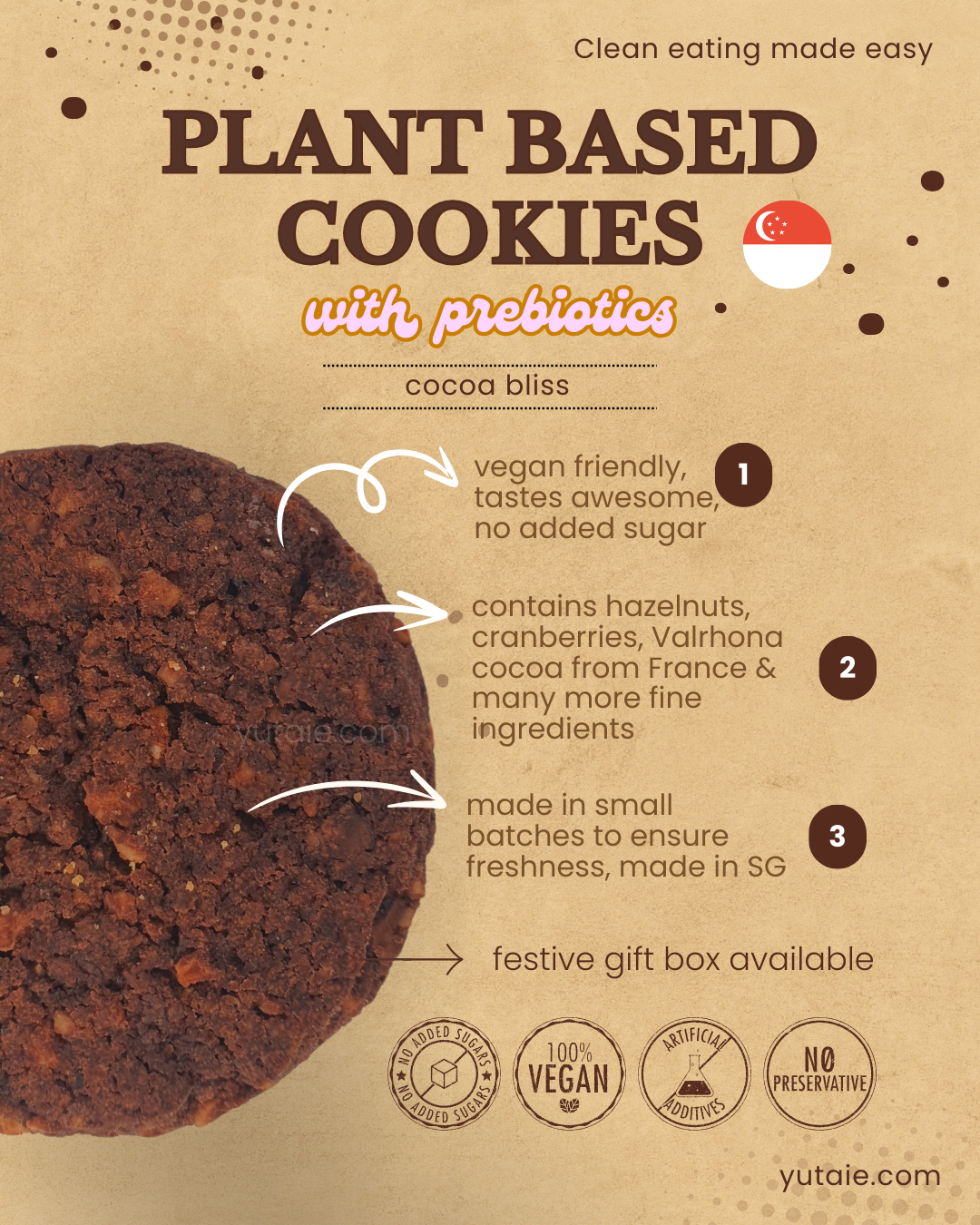 yu taie's plant based cookies, made in singapore, with varlhorna cocoa and no sugar added chocolate coverture, no added sugar, hazelnuts, for vegan, contains prebiotics